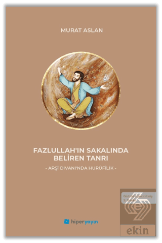 Fazlullah'ın Sakalında Beliren Tanrı