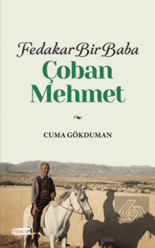 Fedakar Bir Baba Çoban Mehmet
