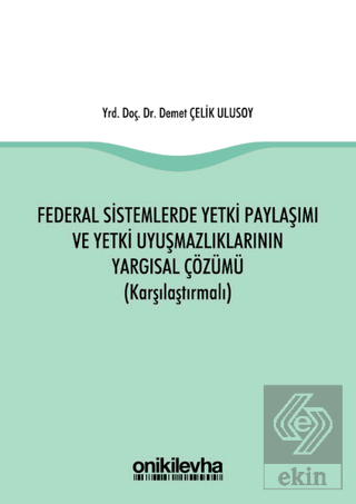 Federal Sistemlerde Yetki Paylaşımı ve Yetki Uyuşm