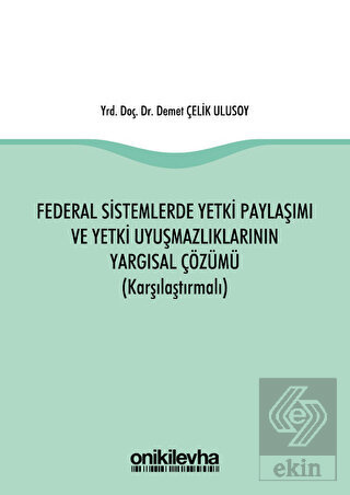 Federal Sistemlerde Yetki Paylaşımı ve Yetki Uyuşm