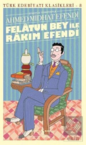Felatun Bey ile Rakım Efendi - Türk Edebiyatı Klas