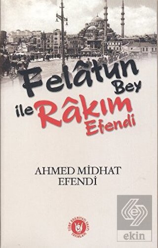 Felatun Bey ile Rakım Efendi