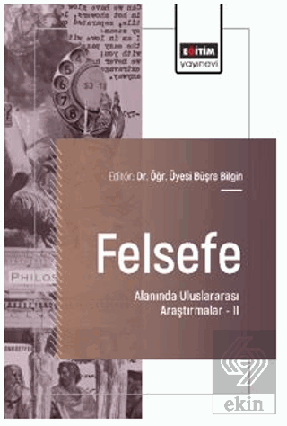 Felsefe Alanında Uluslararası Araştırmalar – II