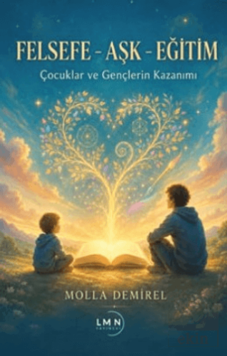 Felsefe - Aşk - Eğitim Molla Demirel Liman Yayınevi Satın Al - ekinkit