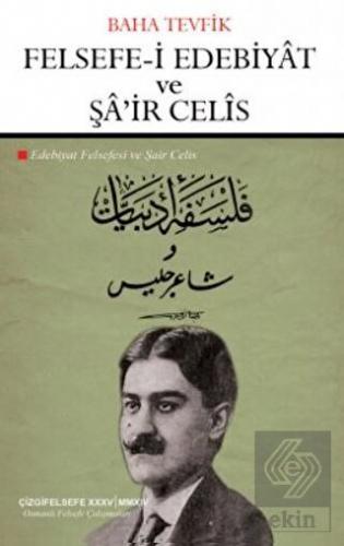 Felsefe-i Edebiyat ve Şa'ir Celis