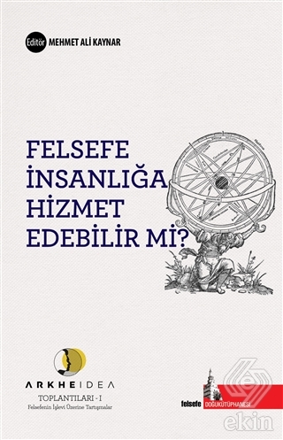 Felsefe İnsanlığa Hizmet Edebilir mi?