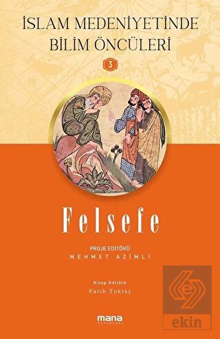 Felsefe - İslam Medeniyetinde Bilim Öncüleri 3