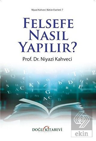 Felsefe Nasıl Yapılır?