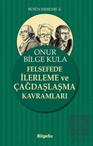 Felsefede İlerleme ve Çağdaşlaşma Kavramları