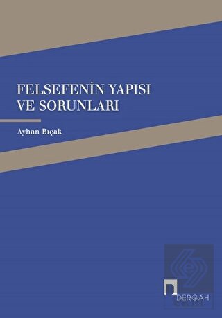 Felsefenin Yapısı ve Sorunları