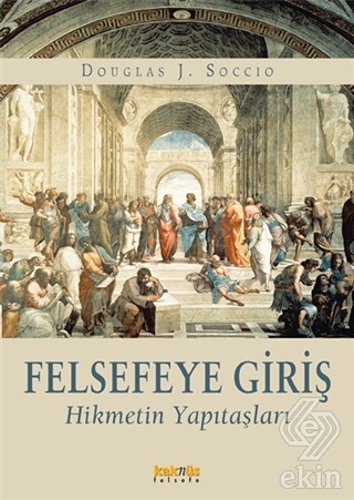 Felsefeye Giriş Hikmetin Yapıtaşları