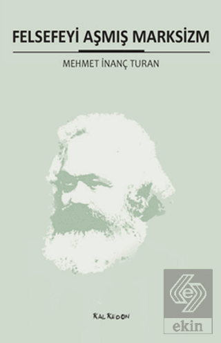 Felsefeyi Aşmış Marksizm
