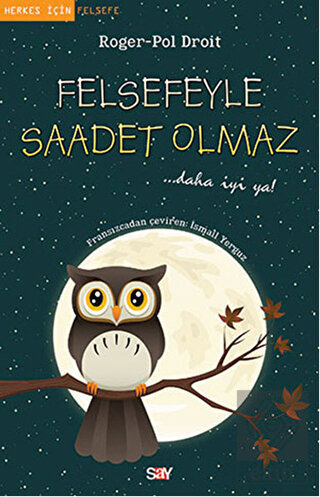Felsefeyle Saadet Olmaz