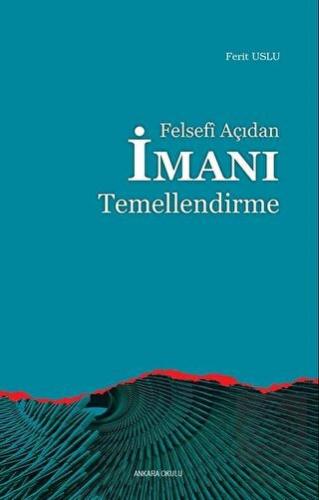 Felsefi Açıdan İmanı Temellendirme
