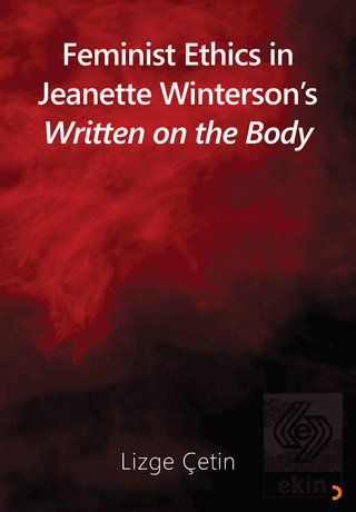 Feminist Ethics in Jeanette Winterson's Written on the Body