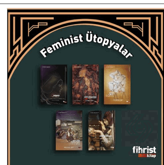 Feminist Ütopyalar Seti (Sticker Hediyeli)
