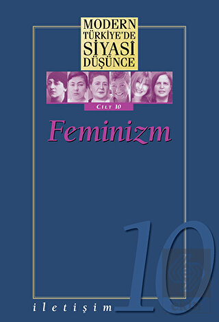 Feminizm - Modern Türkiye\'de Siyasi Düşünce Cilt 1