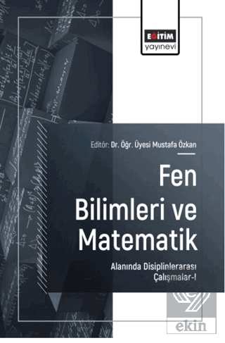Fen Bilimleri ve Matematik Alanında Disiplinlerarası Çalışmalar - 1