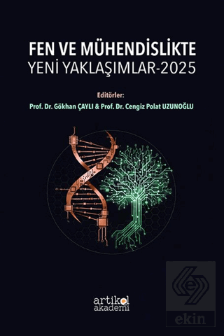 Fen ve Mühendislikte Yeni Yaklaşımlar - 2025
