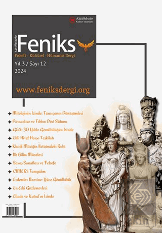 Feniks Felsefi Kültürel Hümanist Dergi Yıl: 3 Sayı: 12 2024