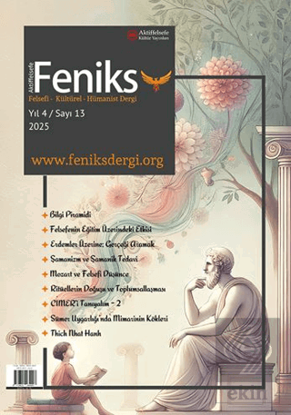 Feniks Felsefi Kültürel Hümanist Dergi Yıl: 3 Sayı: 13 2024