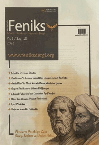 Feniks Felsefi Kültürel Hümanist Dergi Yıl: 5 Sayı: 18