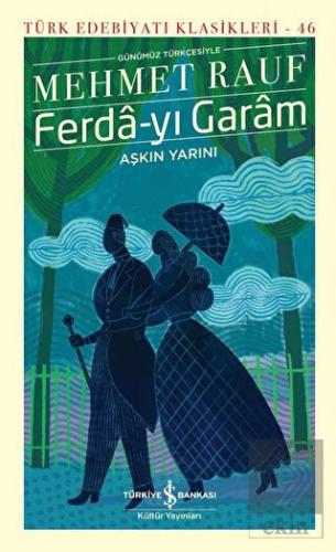 Ferda-yı Garam - Aşkın Yarını (Günümüz Türkçesiyle