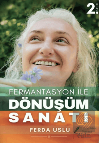 Fermantasyon İle Dönüşüm Sanatı