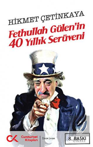 Fethullah Gülen'in 40 Yıllık Serüveni