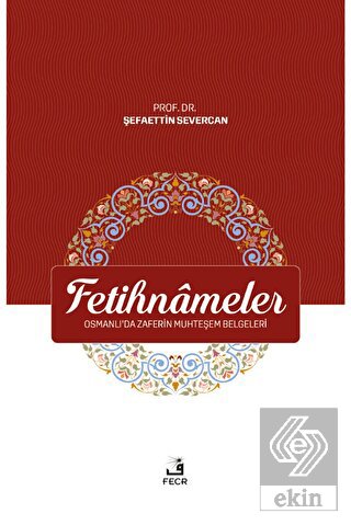 Fetihnameler - Osmanlı\'da Zaferin Muhteşem Belgele
