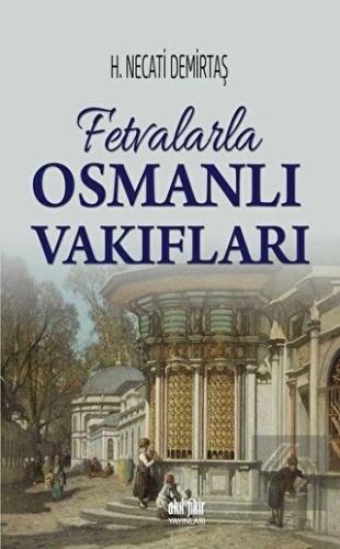 Fetvalarla Osmanlı Vakıfları