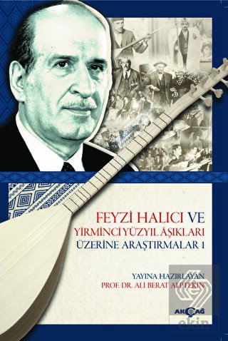 Feyzi Halıcı ve Yirminci Yüzyıl Aşıkları Üzerine A