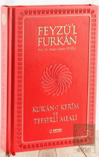 Feyzü'l Furkan Kur'an-ı Kerîm ve Tefsirli Meali -