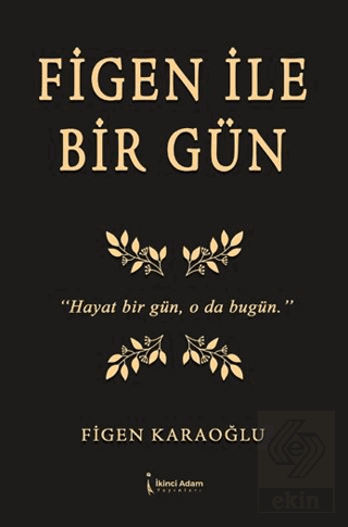 Figen İle Bir Gün