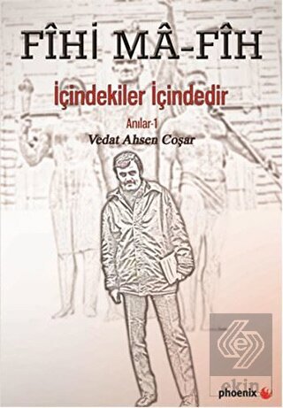 Fihi Ma - Fih İçindekiler İçindedir