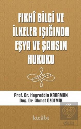 Fıkhi Bilgi ve İlkeler Işığında Eşya ve Şahsın Huk