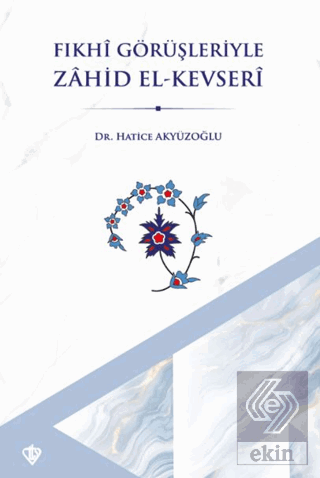 Fıkhi Görüşleriyle Zahid El Kevseri