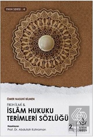 Fıkıh İlmi ve İslam Hukuku Terimleri Sözlüğü