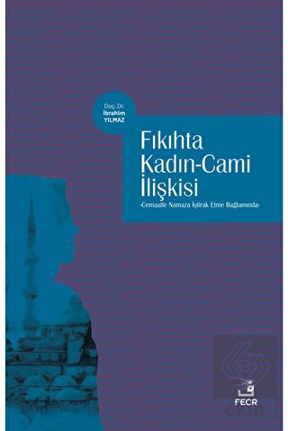 Fıkıhta Kadın - Cami İlişkisi