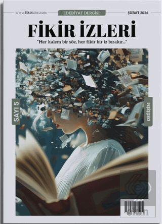 Fikir İzleri Edebiyat Dergisi 5. Sayı - Şubat 2026