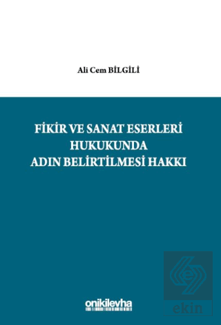Fikir ve Sanat Eserleri Hukukunda Adın Belirtilmesi Hakkı