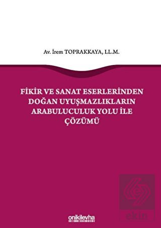 Fikir ve Sanat Eserlerinden Doğan Uyuşmazlıkların