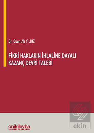 Fikri Hakların İhlaline Dayalı Kazanç Devri Talebi