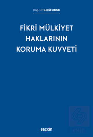 Fikri Mülkiyet Haklarının Koruma Kuvveti