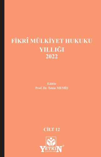 Fikrî Mülkiyet Hukuku Yıllığı 2022