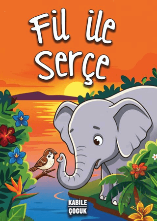 Fil ile Serçe Kolektif Kabile Kitap Satın Al - ekinkitap.com