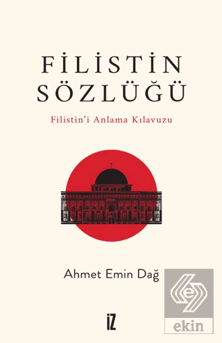 Filistin Sözlüğü/ Filistin'i Anlama Kılavuzu