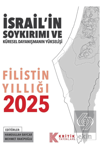 Filistin Yıllığı - 2025 - İsrail'in Soykırımı ve Küresel Dayanışmanın 