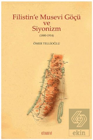 Filistin'e Musevi Göçü ve Siyonizm (1880-1914)
