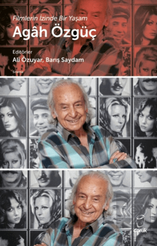 Filmlerin İzinde Bir Yaşam - Agah Özgüç